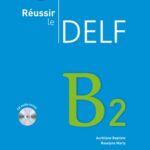 Réussir le DELF B2
