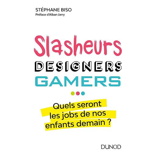 Slasheurs2C20designers2C20gamers-.jpg Slasheurs, designers, gamers... - Quel seront les jobs de nos enfants demain ? – Image 1