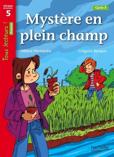 Tous20lecteurs202120Niveau20520-20MystC3A8re20en20plein20champ.jpg Tous lecteurs ! Niveau 5 - Mystère en plein champ – Image 1