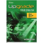 Upgrade Your English B1+ Workbook
