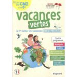 Vacances vertes, du CM2 à la 6e  - Le premier cahier de vacances écoresponsable !