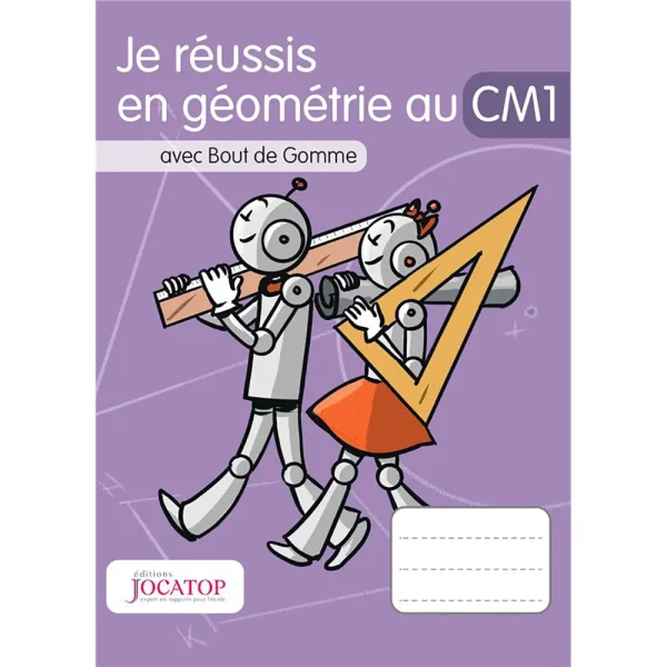 JE REUSSIS EN GEOMETRIE…. AU CM1 AVEC BOUT DE GOMME