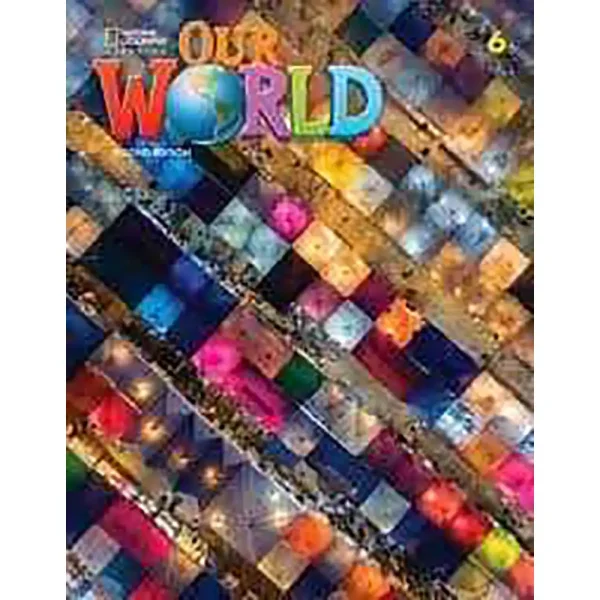 OUR WORLD 6 STUDENT’S BOOK 2ND ED